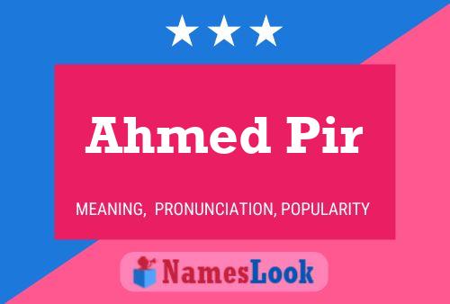 Ahmed Pir Namensposter