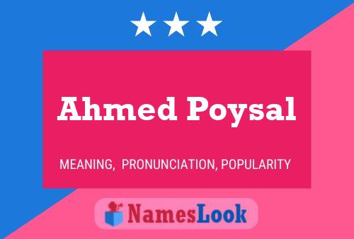 Ahmed Poysal Namensposter