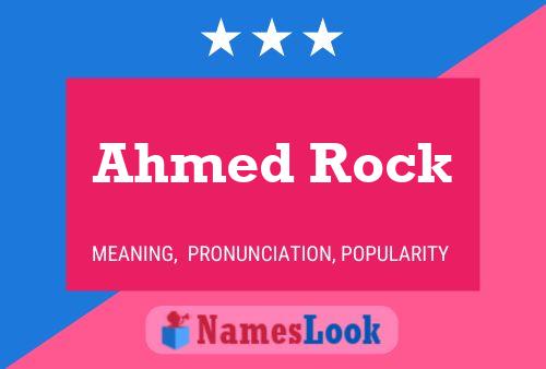 Ahmed Rock Namensposter