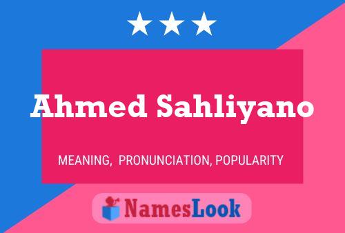 Ahmed Sahliyano Namensposter