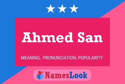 Ahmed San Namensposter