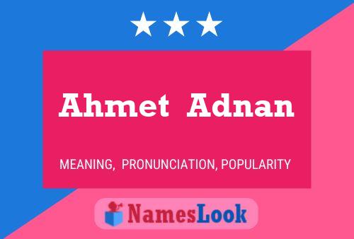 Ahmet  Adnan Namensposter