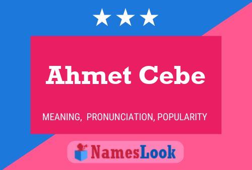 Ahmet Cebe Namensposter