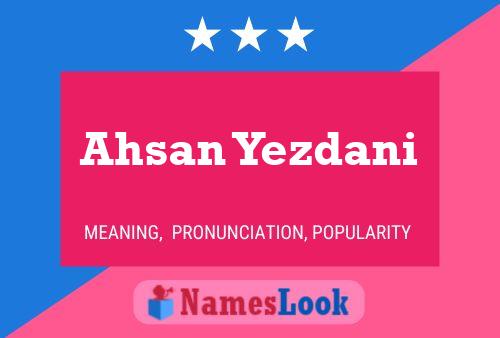 Ahsan Yezdani Namensposter