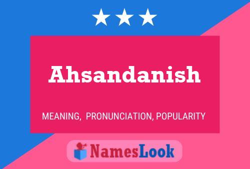 Ahsandanish Namensposter