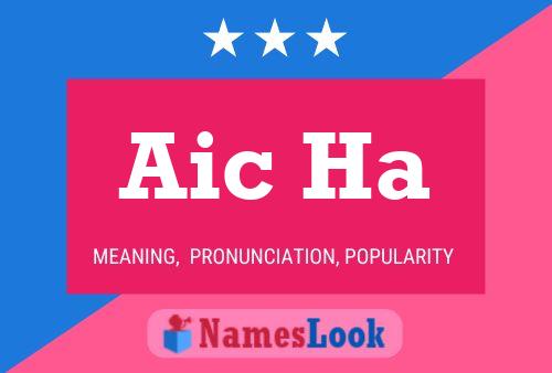 Aic Ha Namensposter