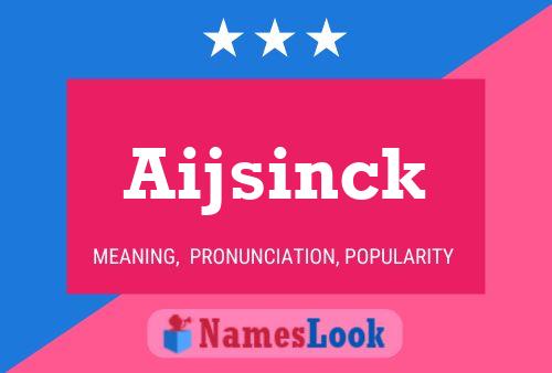 Aijsinck Namensposter