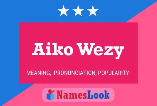 Aiko Wezy Namensposter