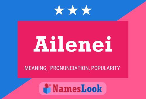 Ailenei Namensposter