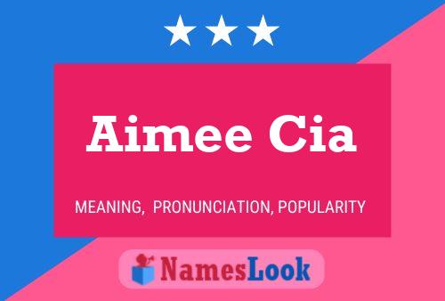 Aimee Cia Namensposter