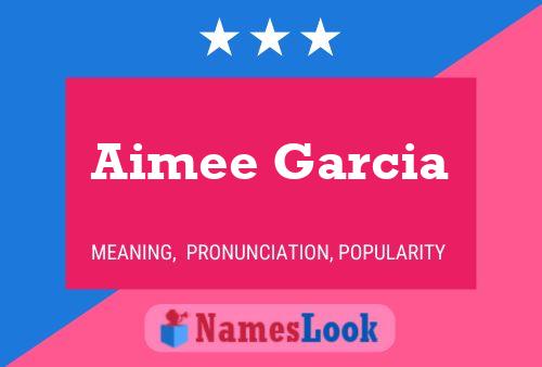 Aimee Garcia Namensposter