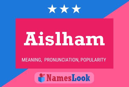 Aislham Namensposter