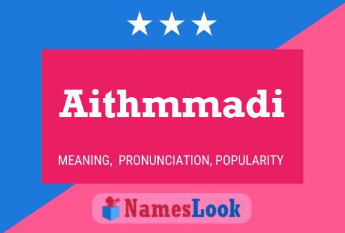 Aithmmadi Namensposter