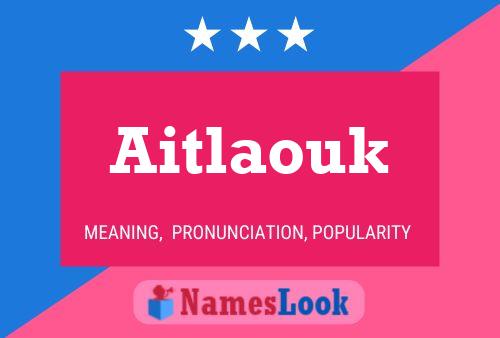 Aitlaouk Namensposter