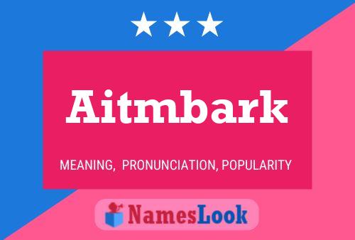 Aitmbark Namensposter