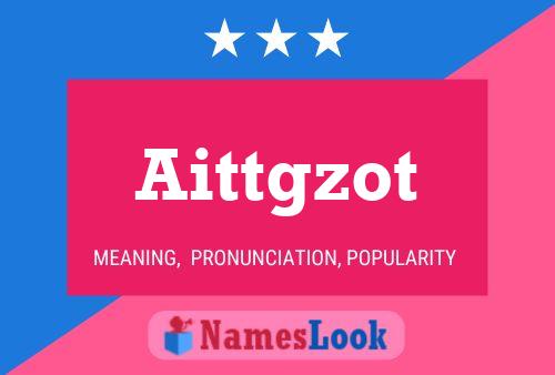 Aittgzot Namensposter