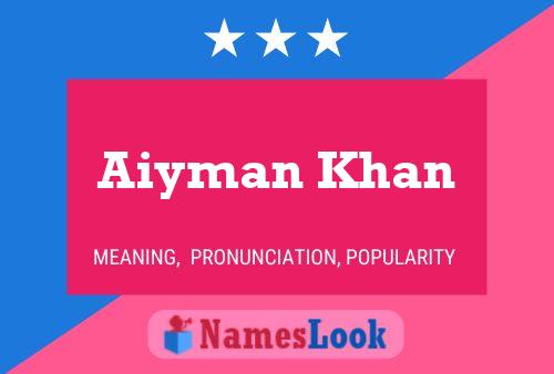 Aiyman Khan Namensposter