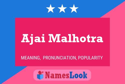 Ajai Malhotra Namensposter