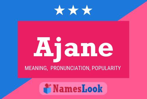 Ajane Namensposter