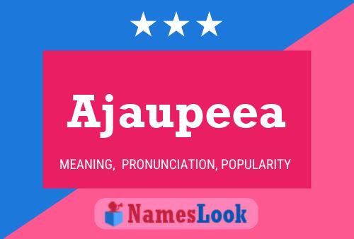 Ajaupeea Namensposter