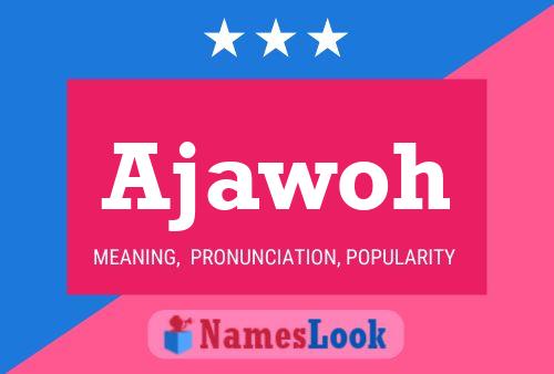 Ajawoh Namensposter