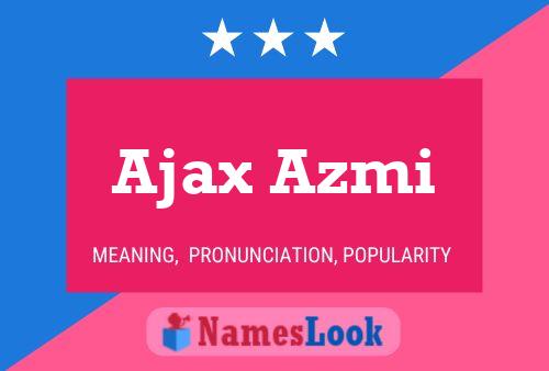 Ajax Azmi Namensposter