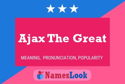 Ajax The Great Namensposter