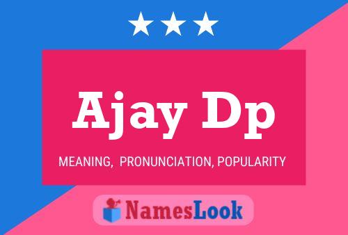 Ajay Dp Namensposter