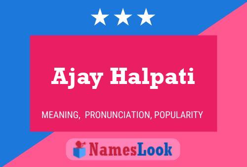 Ajay Halpati Namensposter