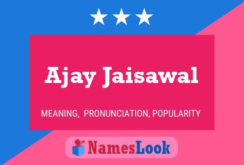 Ajay Jaisawal Namensposter