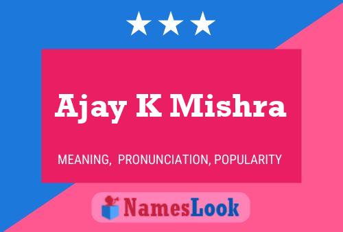 Ajay K Mishra Namensposter