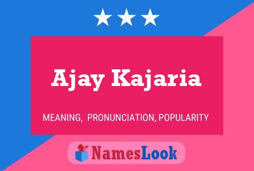 Ajay Kajaria Namensposter