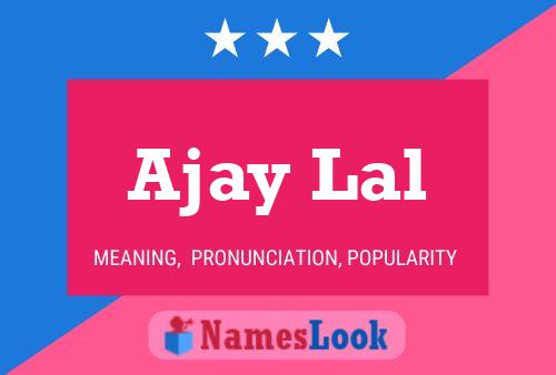 Ajay Lal Namensposter