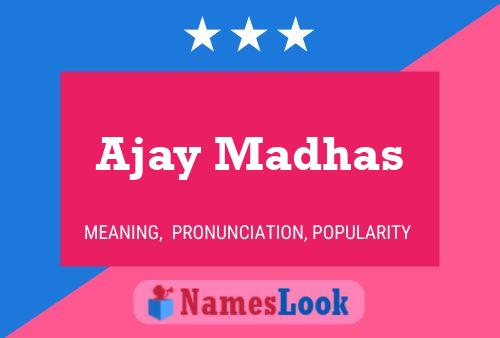 Ajay Madhas Namensposter