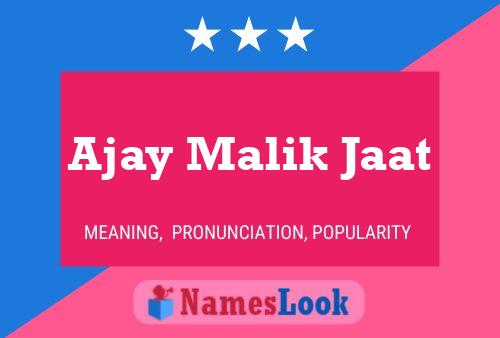 Ajay Malik Jaat Namensposter