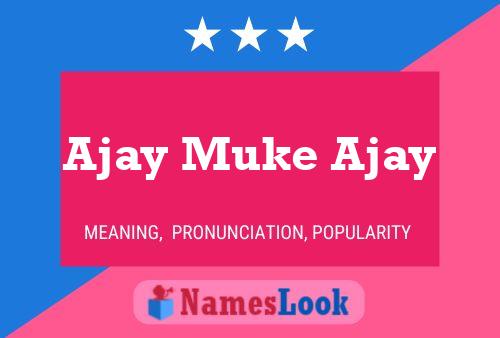 Ajay Muke Ajay Namensposter