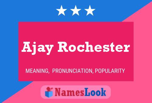 Ajay Rochester Namensposter