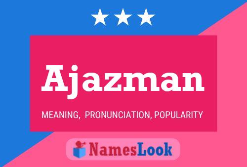 Ajazman Namensposter