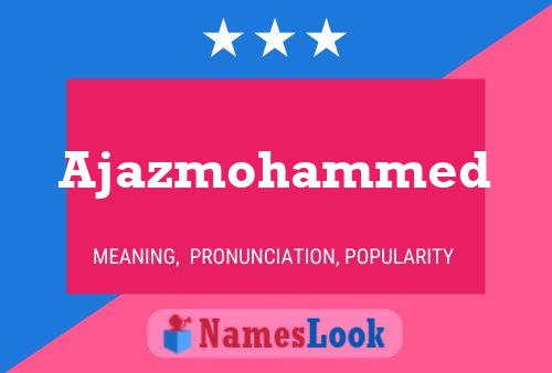 Ajazmohammed Namensposter