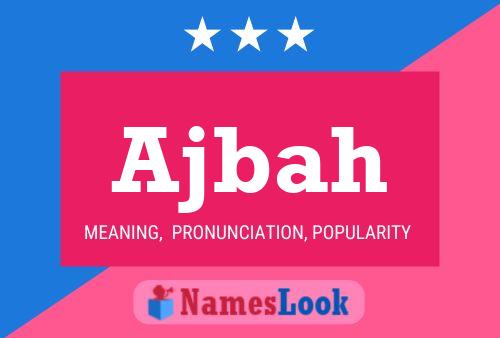 Ajbah Namensposter