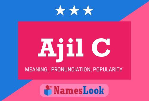 Ajil C Namensposter