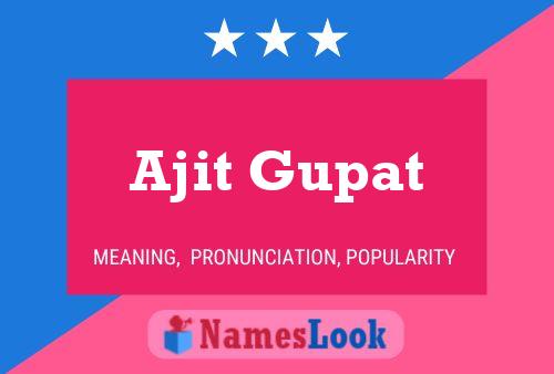 Ajit Gupat Namensposter