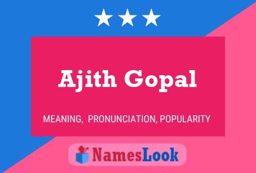 Ajith Gopal Namensposter