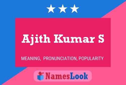 Ajith Kumar S Namensposter