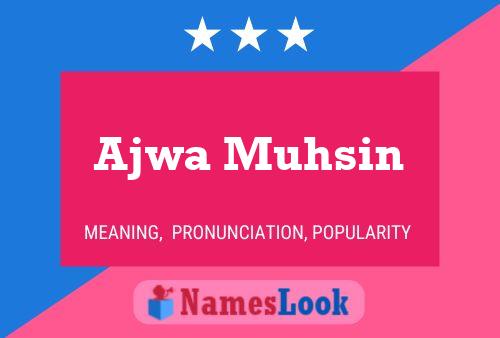 Ajwa Muhsin Namensposter