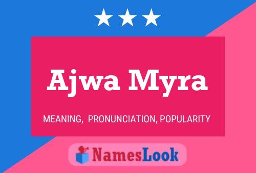 Ajwa Myra Namensposter