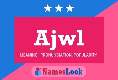 Ajwl Namensposter