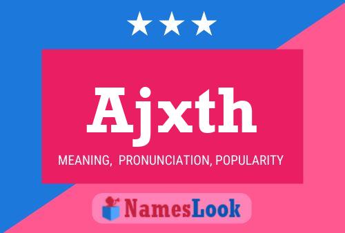 Ajxth Namensposter