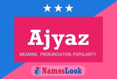 Ajyaz Namensposter