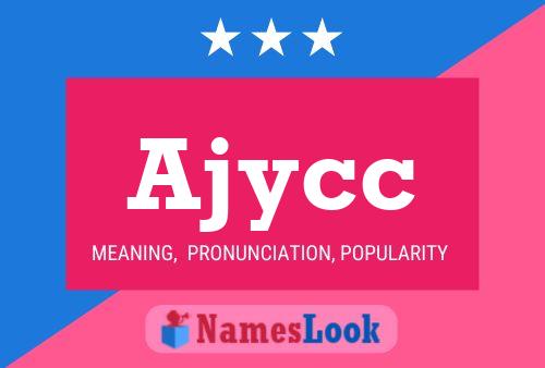 Ajycc Namensposter